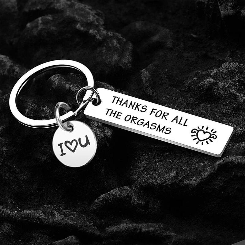 For Love - Thanks For All The Orgasms Keychain (BUY 2 SAVE 10%)