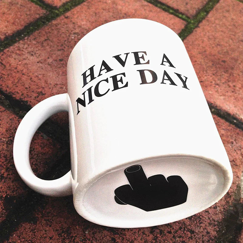 🔥Have a Nice Day Funny Middle Finger Mug