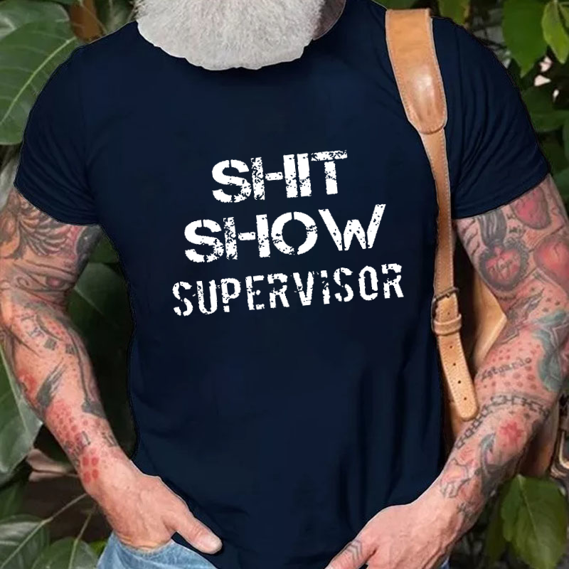 Sh*t Show Supervisor T-shirt