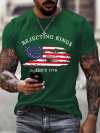 Men's  Rejecting Kings Since 1776 Printed Casual T-Shirt