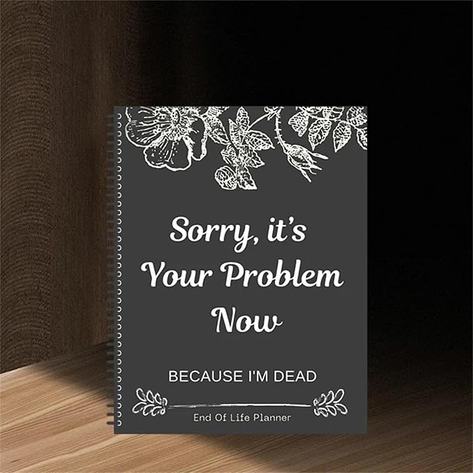 Sorry, it's Your Problem Now , Because I'm Dead🔥BUY 2 FREE SHIPPING