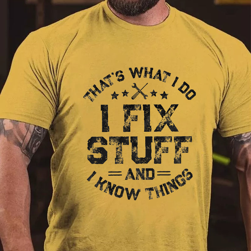I Fix Stuff T-shirt