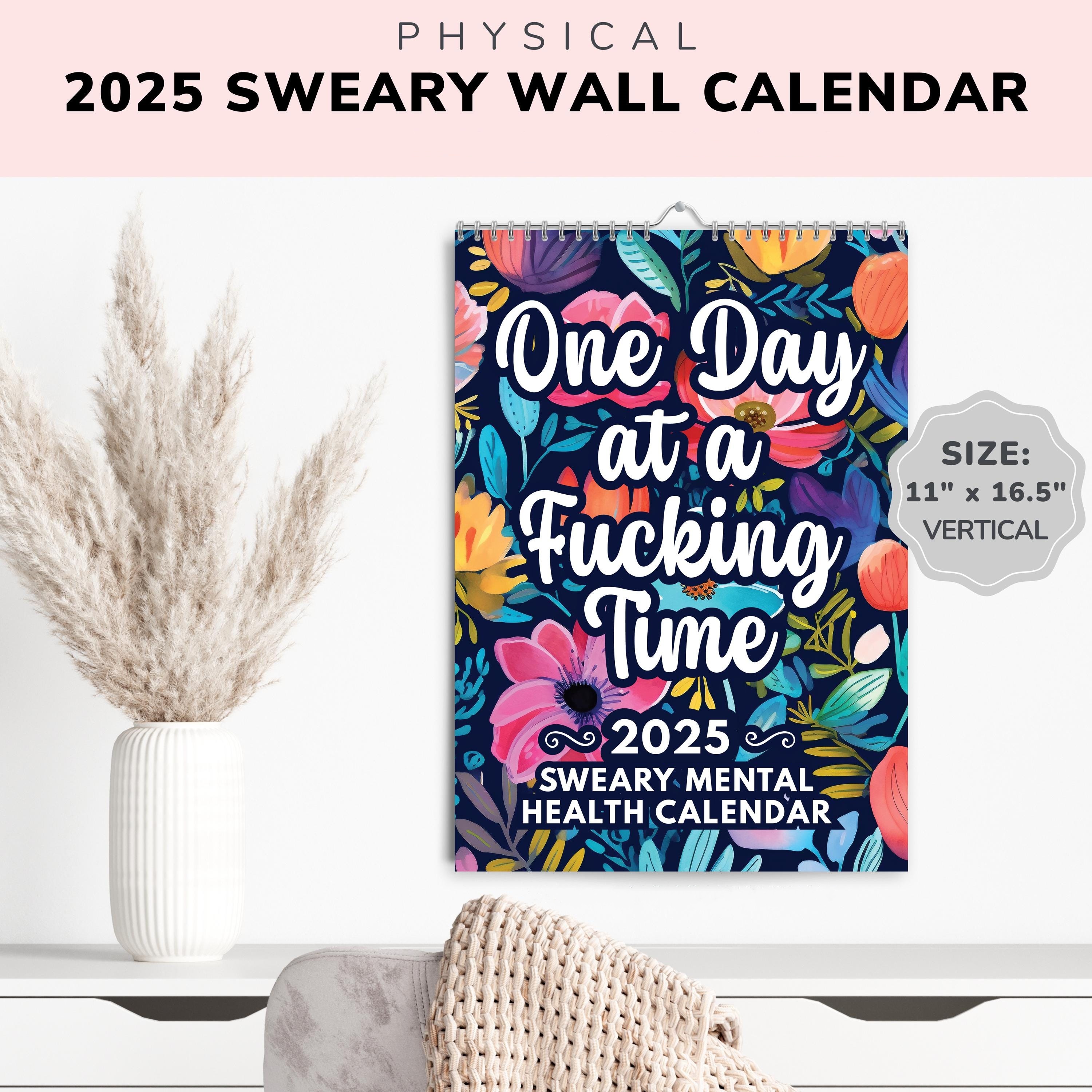 2025 Sweary Mental Health Calendar | One Day At A Fucking Time