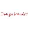 🔥Last Day Promotion 50% OFF🔥I love you, drve safe Sticker(3pcs)