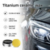 Car Care Polish / Titanium Ceramic Wax