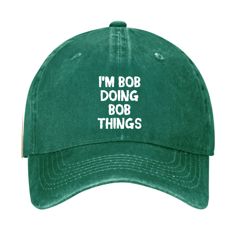 I'm Bob Doing Bob Things Funny Hat