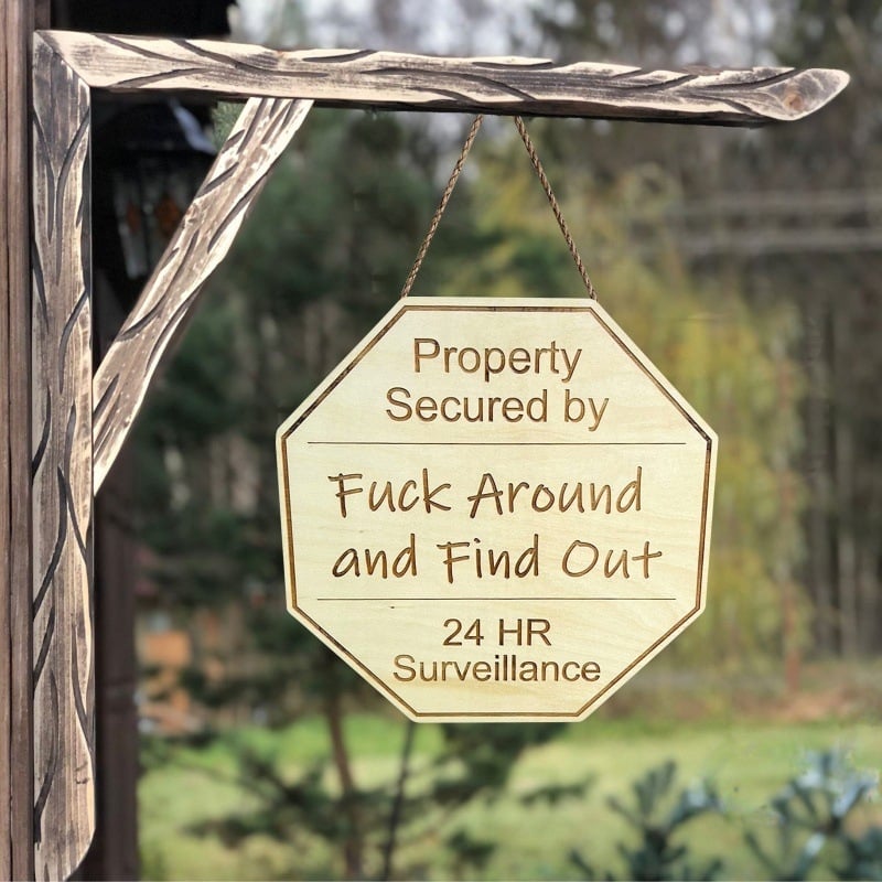 Yard Surveillance Sign-Property Secured By Fuck Around and Find Out Surveillance Sign🤣