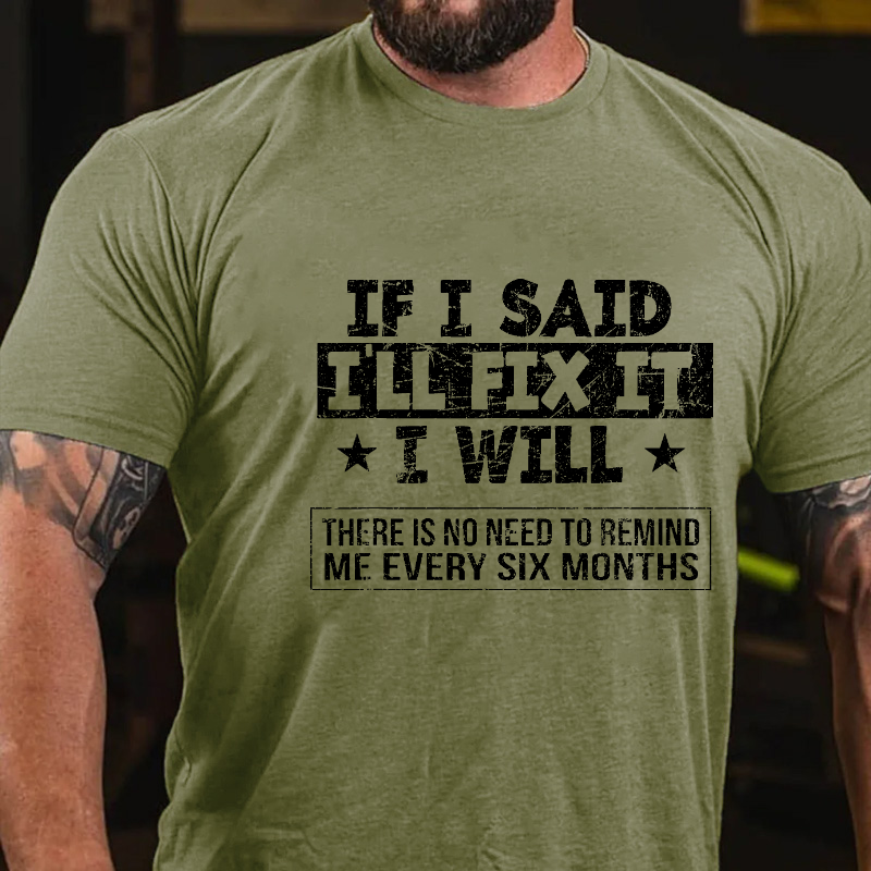 If I Said I'll Fix It I Will Funny Fix Men's T-shirt