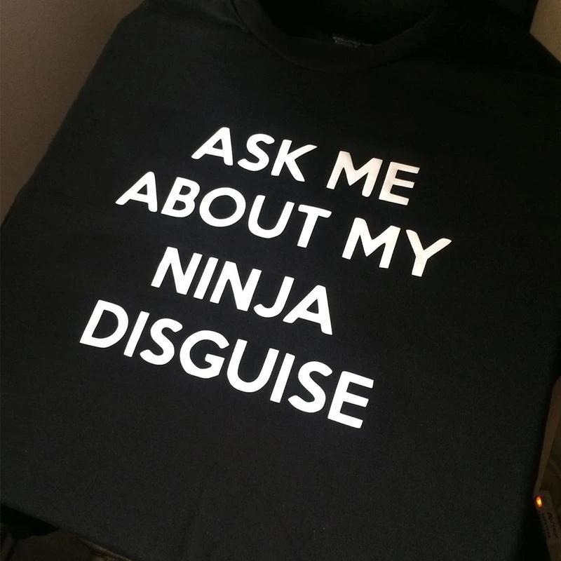 Ask Me About My Ninja Disguise T-shirt Funny Costume For Adults or Kids