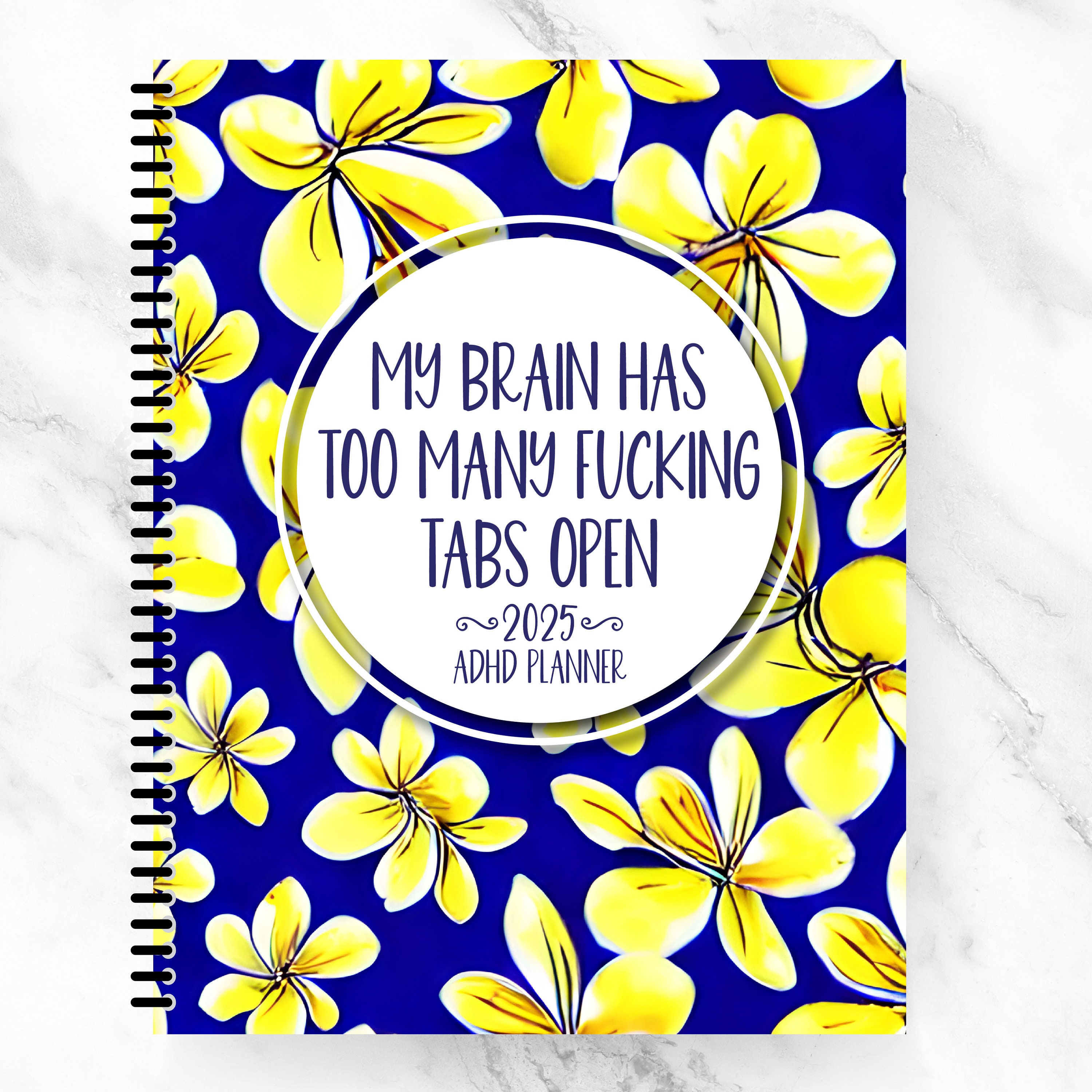 My Brain Has Too Many Tabs Open Planner | 2025 Funny Adult Daily ADHD Planner