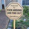 Security Sign Fuck Around and Find Out Sign (Buy 2 FREE Shipping)