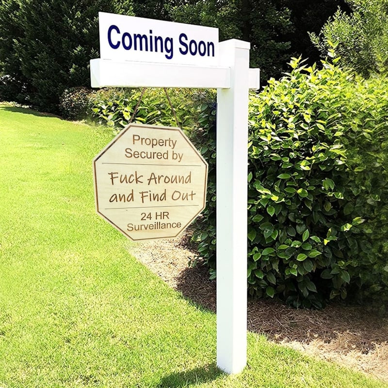 Yard Surveillance Sign-Property Secured By Fuck Around and Find Out Surveillance Sign🤣