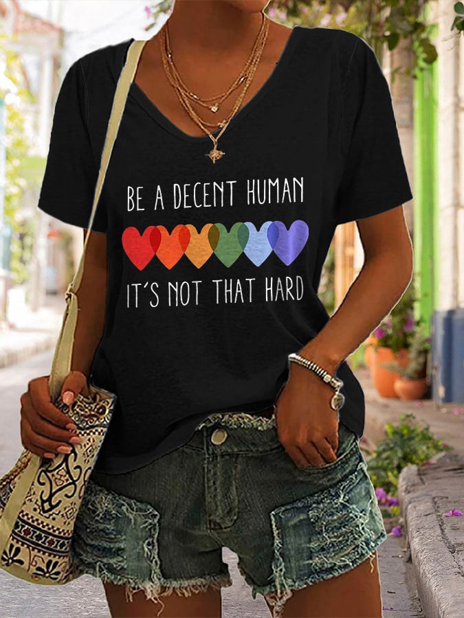 V-neck Be A Decent Human It's Not That Hard Print T-shirt