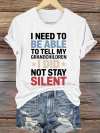 Retro I Need To Be Able To Tell My Grandchildren I Did Not Stay Silent Print T-Shirt