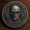 PTSD Awareness & Strength--My Demons Know Challenge Coin