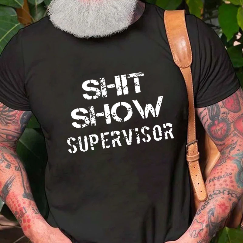 Sh*t Show Supervisor T-shirt
