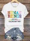 Retro Human Beings 100% Organic Colors May Vary Human Rights Equality Pride T-Shirt