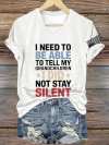 V-Neck Retro I Need To Be Able To Tell My Grandchildren I Did Not Stay Silent Print T-Shirt