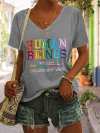 V-neck Human Beings 100% Organic Colors May Vary Human Rights Equality Pride Print T-shirt