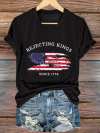 Women's Rejecting Kings Since 1776 Printed Casual T-Shirt