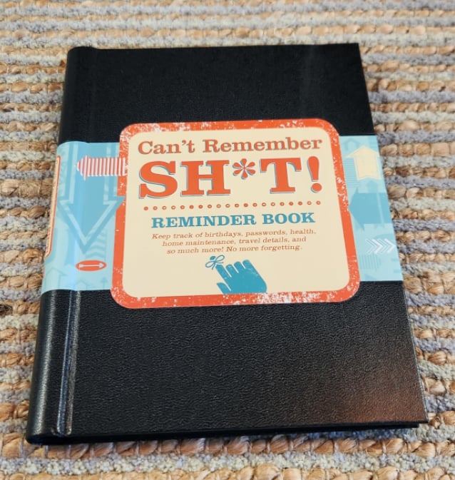 Can't Remember Sh*t Reminder Book