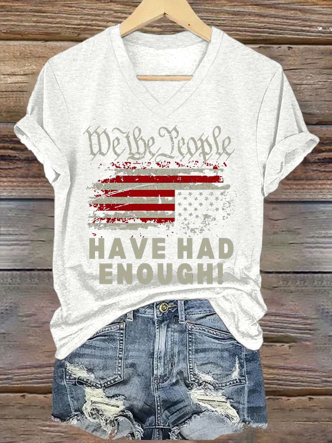 Women's We The People Have Had Enough Print V Neck T-shirt