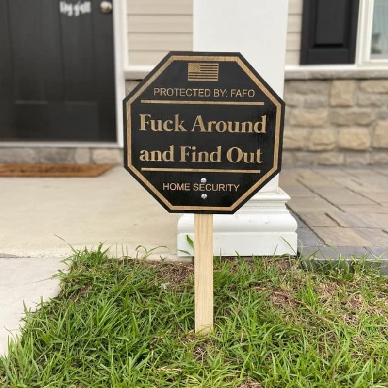 Yard Surveillance Sign-Property Secured By Fuck Around and Find Out Surveillance Sign🤣