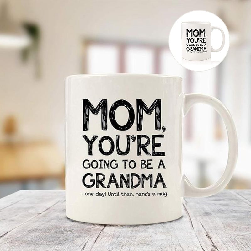 😎Mom, Going To Be A Grandma Funny Coffee Mug