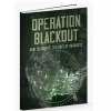 Operation Blackout: How to Survive 365 Days of Darkness