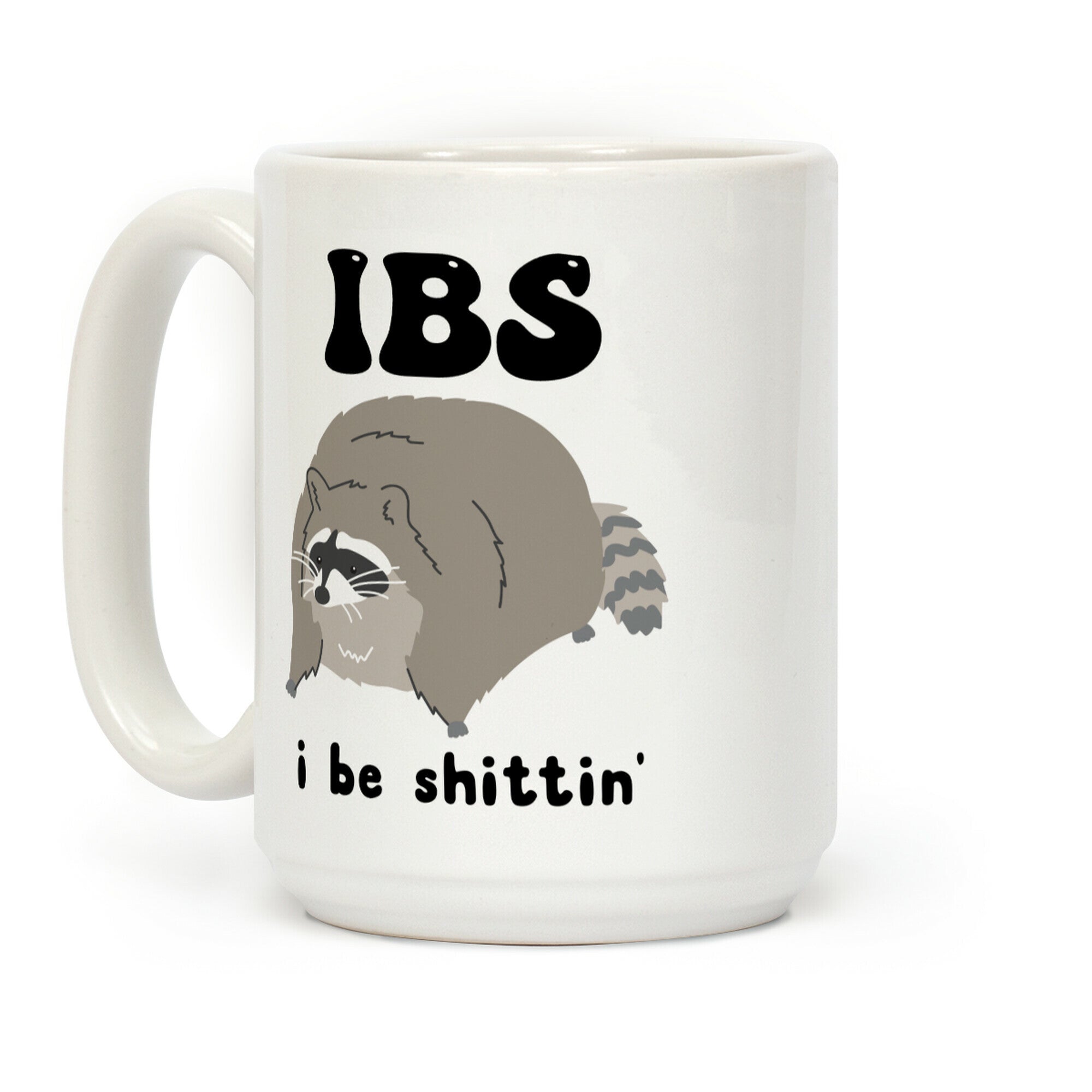 🔥Last Day Promotion 70% OFF🔥IBS I Be Shittin' Coffee Mug⚡️Buy 2 Free Shipping