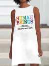 Retro Human Beings 100% Organic Colors May Vary Human Rights Equality Pride Print Sleeveless Dress