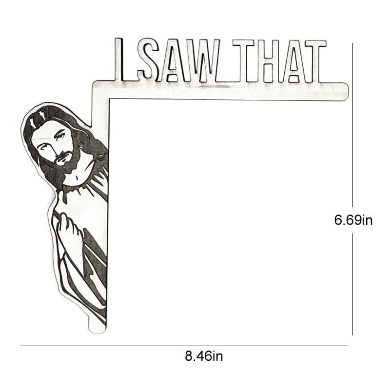 🎁Hot Sale🎁Jesus Funny Home Decor I Saw That