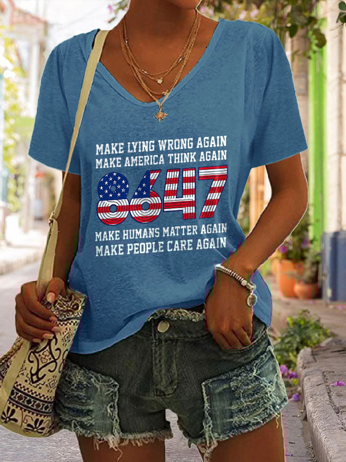 V-neck 8647 Make Lying Wrong Again Make America Think Again Make Humans Matter Again Make People Care Again 8647 Print T-shirt