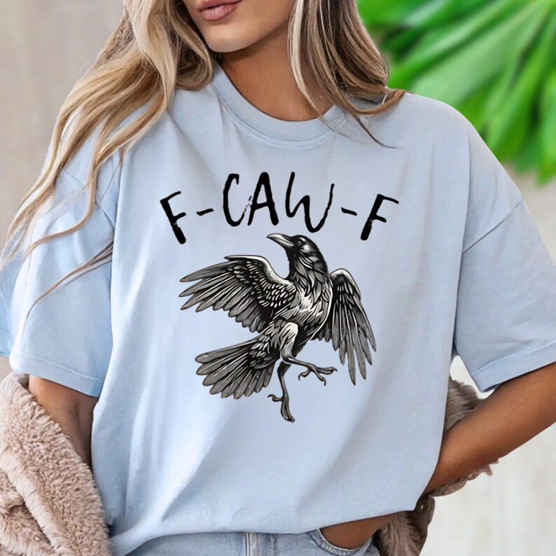 🎁Comfort Colors Funny Crow Shirt-F-Caw-F T-Shirt