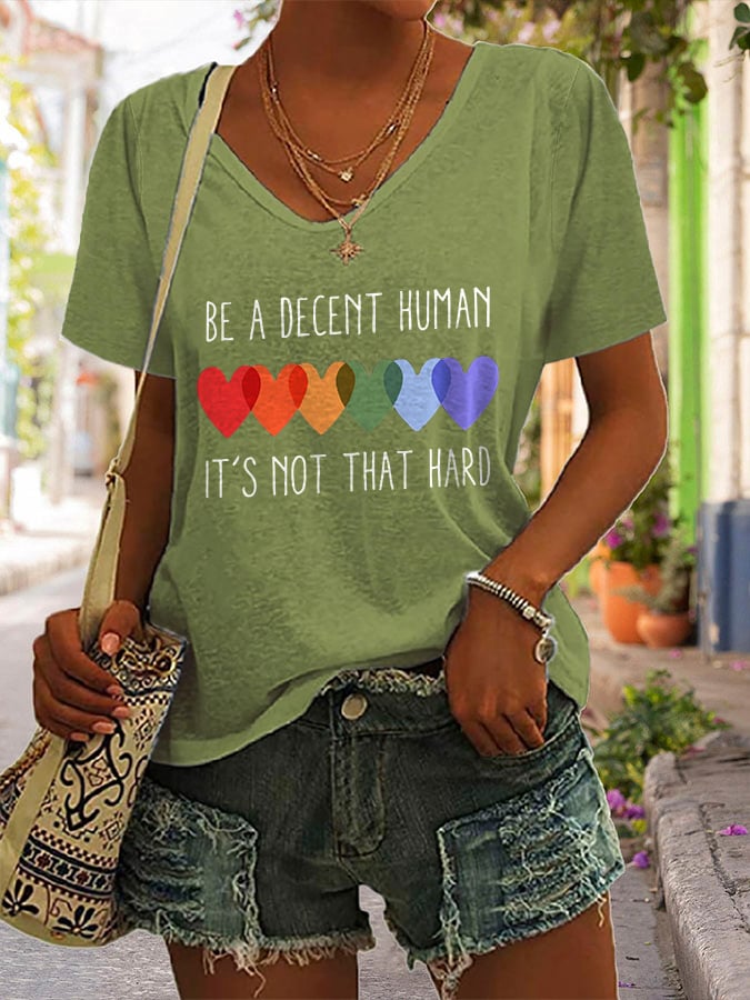 V-neck Be A Decent Human It's Not That Hard Print T-shirt