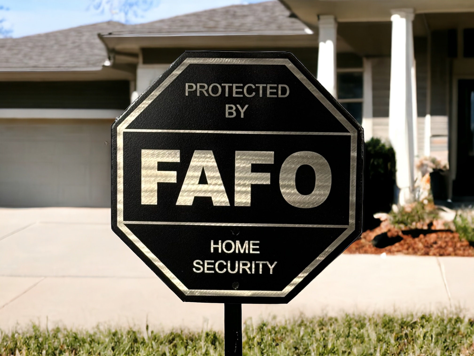 FAFO Home Security Sign Yard Sign