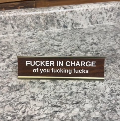 🔥This Week's Special Offer 49% OFF - F'ER IN CHARGE OF YOU F'ING F'S DESK SIGN🔥