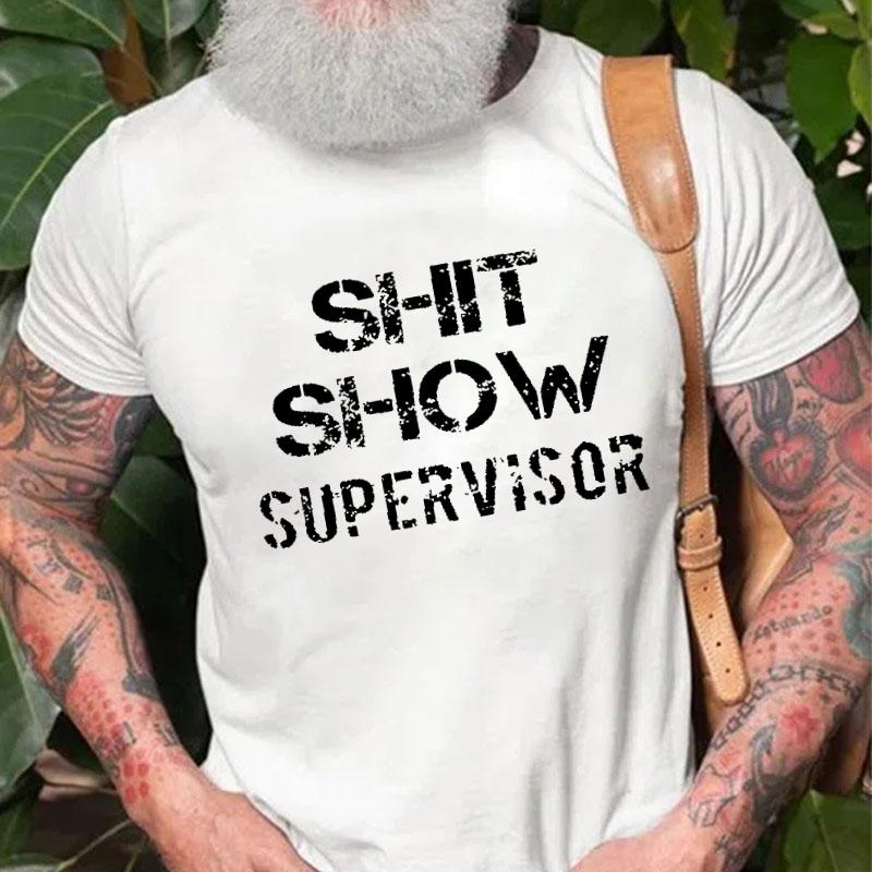 Sh*t Show Supervisor T-shirt