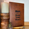 Mom, I Want To Hear Your Story - The Gift Your Mom Will Love!