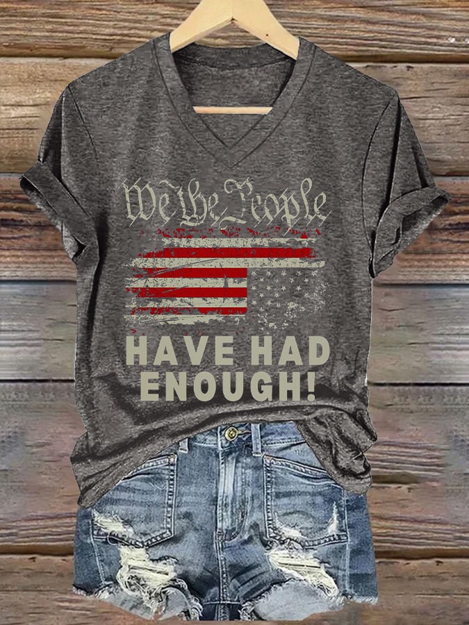 Women's We The People Have Had Enough Print V Neck T-shirt