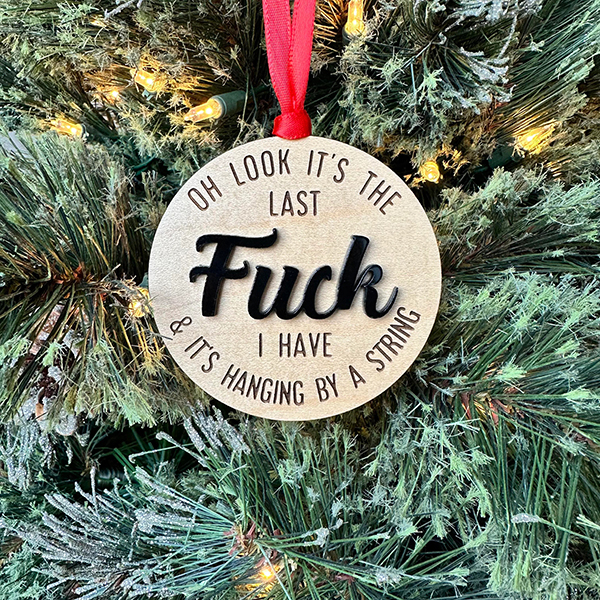 🔥Hot Sale 49% OFF - It's My Last F Wood Ornament