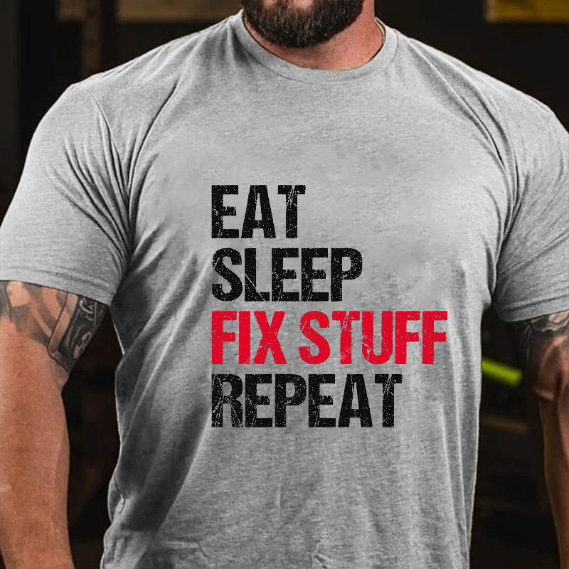 Eat Sleep Fix Stuff Repeat T-shirt