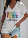 V-Neck Retro Human Beings 100% Organic Colors May Vary Human Rights Equality Pride Print T-Shirt