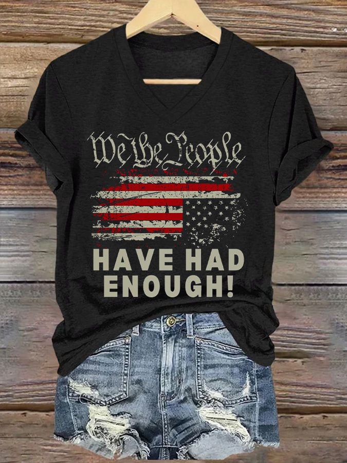 Women's We The People Have Had Enough Print V Neck T-shirt