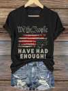 Women's We The People Have Had Enough Print V Neck T-shirt