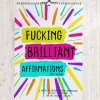 🤣FUCKING BRILLIANT AFFIRMATIONS - 2025 CALENDAR🗓