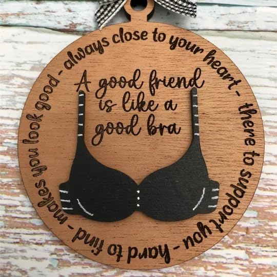 Friend Like A Bra Wooden Ornament