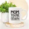 😎Mom, Going To Be A Grandma Funny Coffee Mug