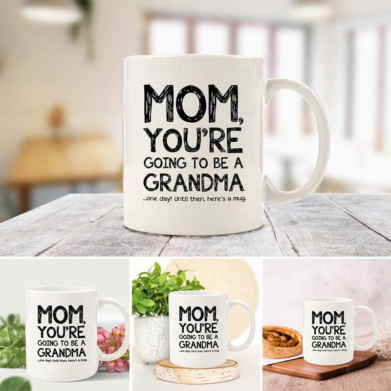 😎Mom, Going To Be A Grandma Funny Coffee Mug