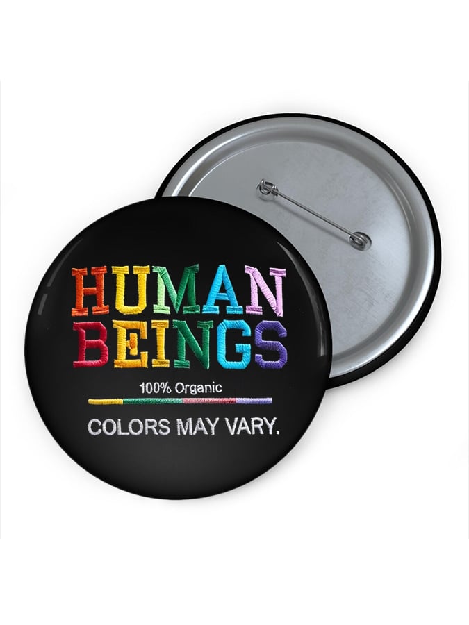 Vintage Human Beings 100% Organic Colors May Vary Human Rights Equality Pride Print Brooch